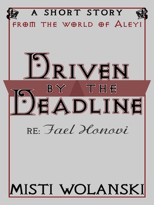 cover image of Driven by the Deadline